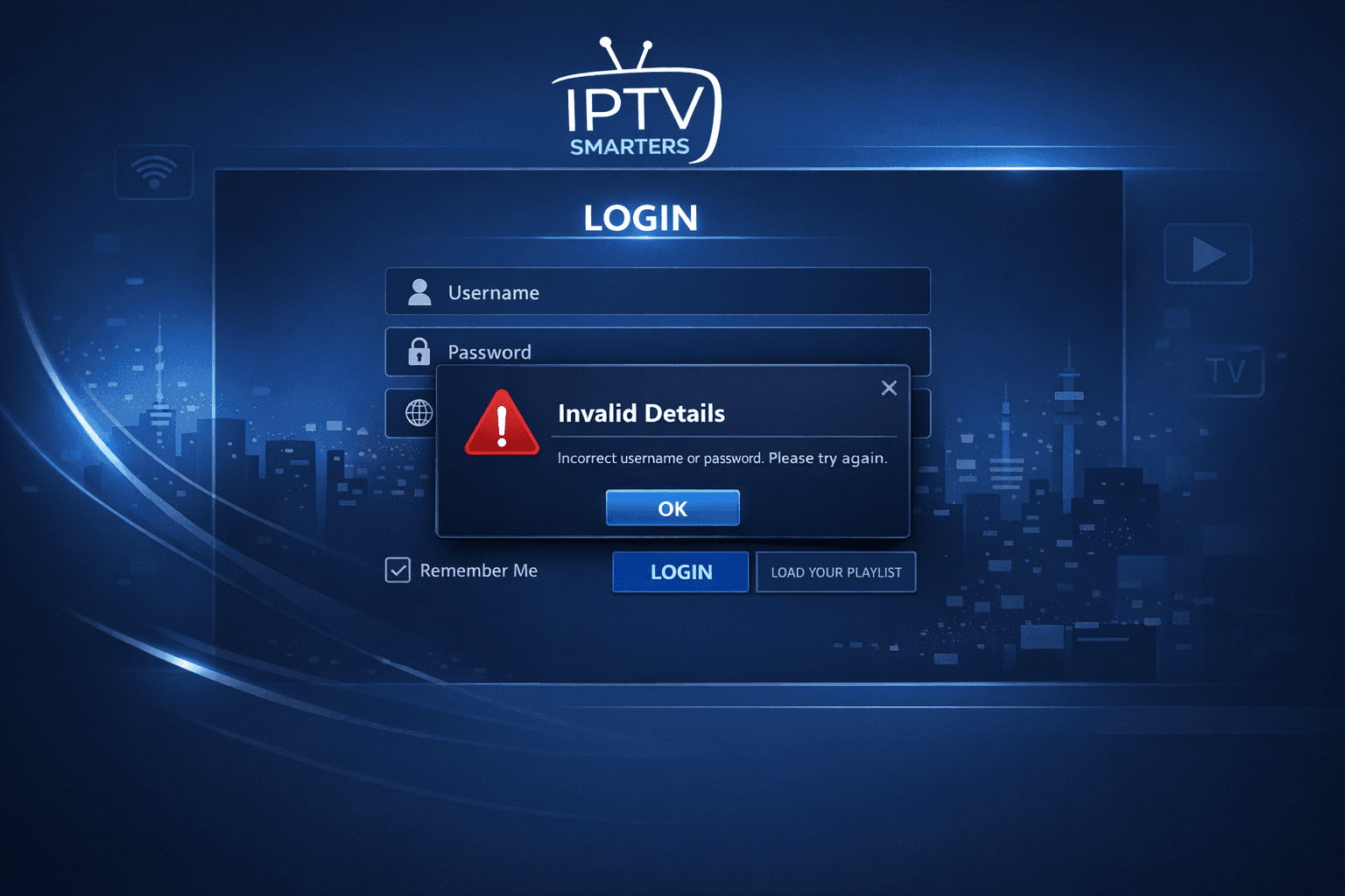 IPTV Smarters app login screen with an invalid details error message on a dark blue background