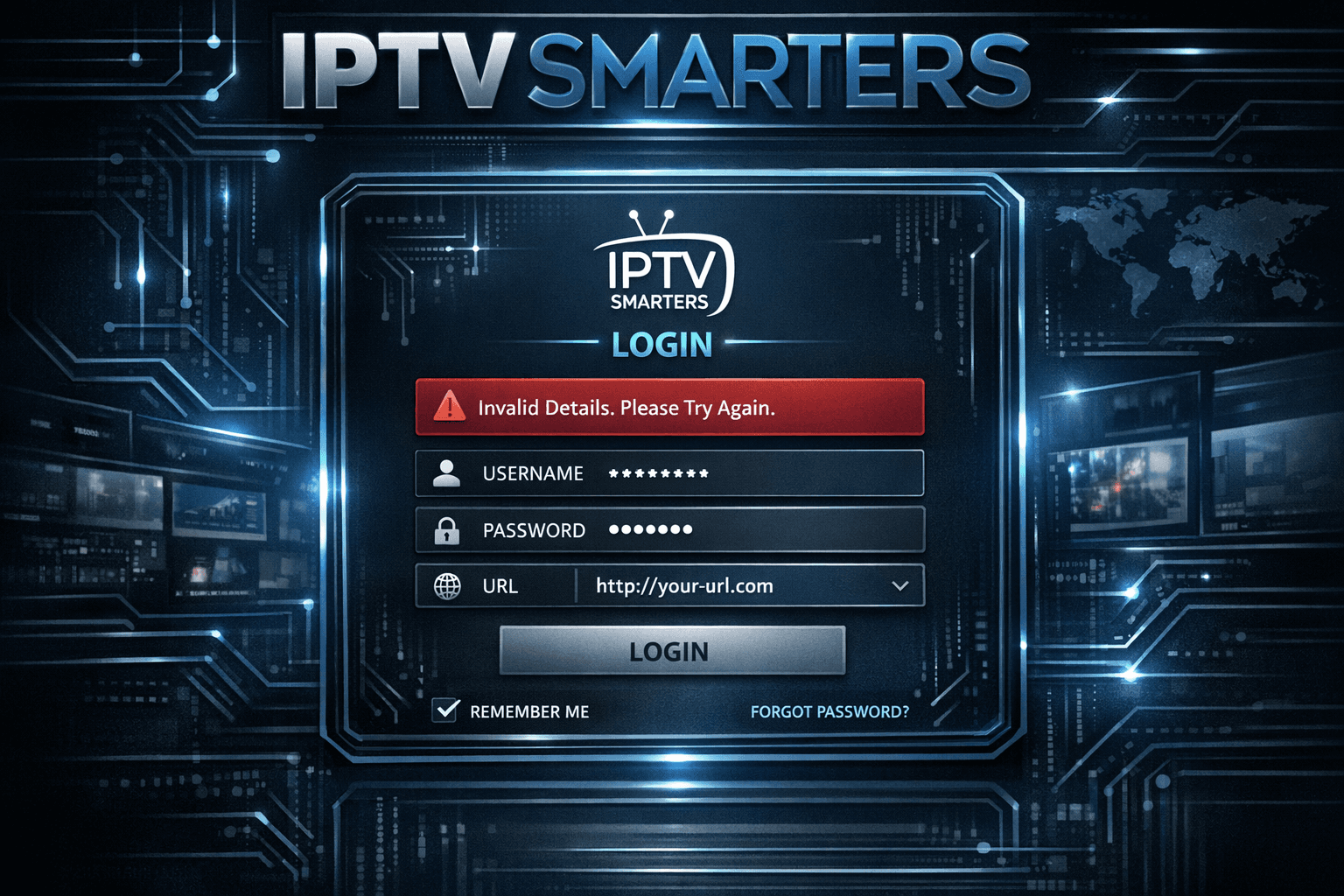 IPTV Smarters app login screen showing invalid details error message